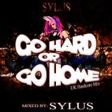 Sylus - Go Hard Or Go Home