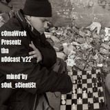 cOmaWrek_Presentz tha_nOdcast (v22) mixed_by sOuL_sCientiSt