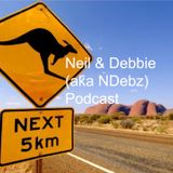 Neil & Debbie aka NDebz Podcast #44 - G'day me Darl! (Just the chat)