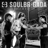 SoulBrigada pres. The World Is A Ghetto