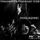 Minority's Podcast 008 - Minuszwei
