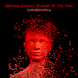 LudwigVanKey - Spiritual Cantata - Prelude Of The Past - 23.05.2015.