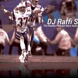The DJ Raffi S. Weekly Podcast Show - Episode 37