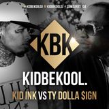 KIDBEKOOL | Kid Ink Vs Ty Dolla $ign