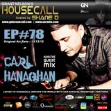 Housecall EP#78 (incl. a guest mix from Carl Hanaghan)