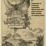 Expansion of Presence: Curiosities Macrocosm with guest curator Sofia Vondell