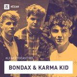 Bondax & Karma Kid ADE special | KLEAR podcast 003