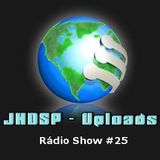 Rádio Show #25 by JHDSP