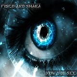 Fisco and Shaka - Now You See (March 2014 Promo Mix)