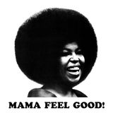 mama feel good