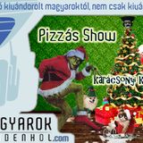 Pizzás Show - Nagyon Karácsony!