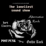 The Loneliest Sound Show n°17