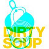 Dirty Soup One