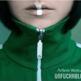 Artem Wetrov - Unfuckable