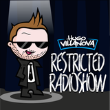 HUGO VILLANOVA - RESTRICTED RADIOSHOW #14
