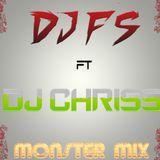 DJ FS ft DJ CHRISS - MONSTER MIX
