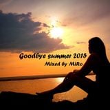 MiRo - Goodbye Summer 2015