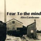 Fear To The Mind