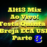 Alt13 - Primer Mix 2014 (Ao Vivo) Parte 3