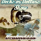 The Deckz or Dollarz Show - Episode 48
