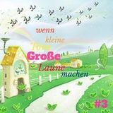 wenn kleine Toene GROSSE Laune machen Vol. 3