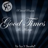 R3wind Presents: Good Times