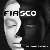 FIASCO - dj toni french