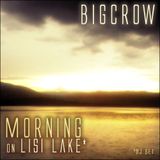Dj BigCrow - Morning on Lisi lake