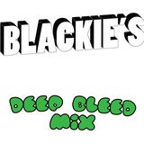 Blackie's deep bleed mix
