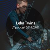 Leka Twins - LT podcast 2014.05.01