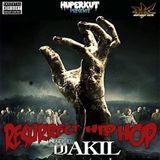 DJ AKIL presente RESURRECT HIP HOP