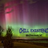Chill Existence Set by Dj iosu (Overclouds)
