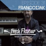 FRESH FLAVOUR PODCAST #031 - FRANCOIJAK