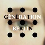 Génération Berlin