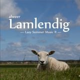 Alweer Lamlendig - Lazy Summer Music II