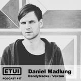 Etui Podcast #17: Daniel Madlung