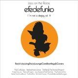 Efedefunko - I´m not a Deejay vol.V - Jazz´nRoll HardLounge DisCore BootlegHits & Covers - Mixtape