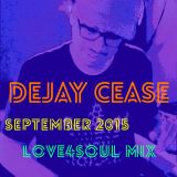 September 2015 DeJay Cease Love4SouL Mix WL4S IREPCHICAGO