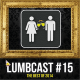LumbCast #15: The Best Of 2014