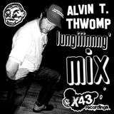 Alvin T. Thwomp's X43 Lungiiinnng mix