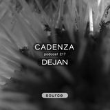 Cadenza Podcast | 217 - Dejan (Source)