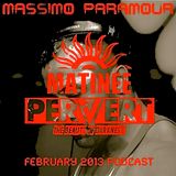 Massimo Paramour - Matinee Pervert podcast - february 2013