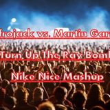 Afrojack vs. Martin Garrix - Turn Up The Ray Bomb (Nike Nice Mashup)