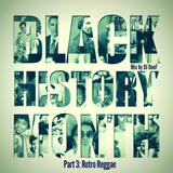 @DJOneF Black History Month - Pt.3: Retro Reggae