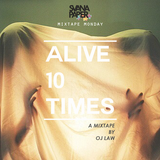 Alive 10 Times (A Mixtape by OJ LAW)