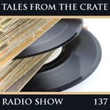 Tales From The Crate Radio Show #137 Part 01