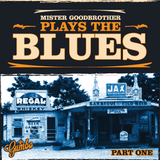 Gumbo present Mr Goodbrother Plays the Blues: Part One