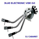 Electro Blue Vibe & DJ Cabaret