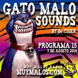 GATO MALO Sounds. Show 15. 07-08-2014. muymalos.com