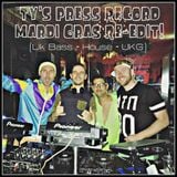Ty's Press Record - Mardi Gras Set - ReEdit!